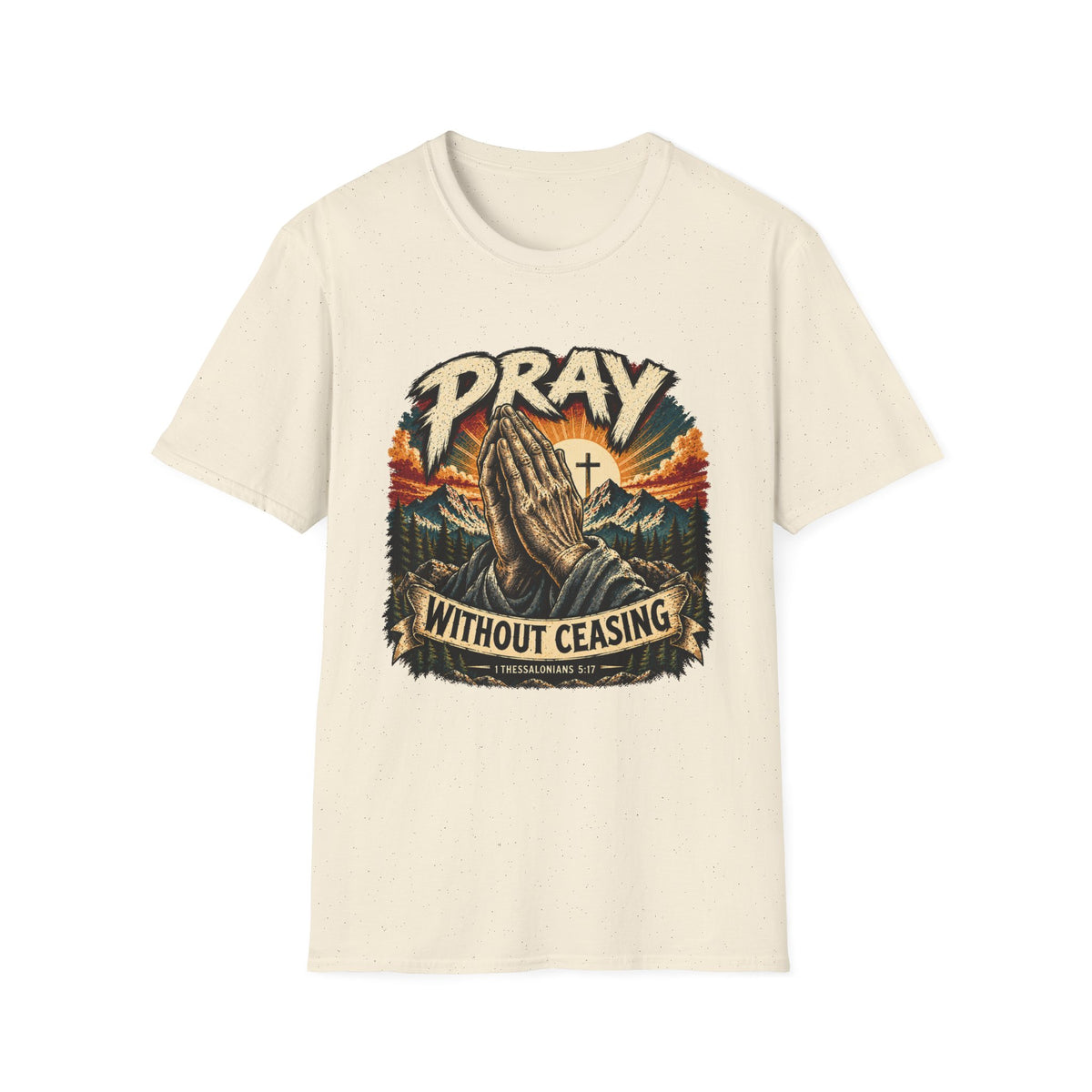Pray Without Ceasing T-Shirt
