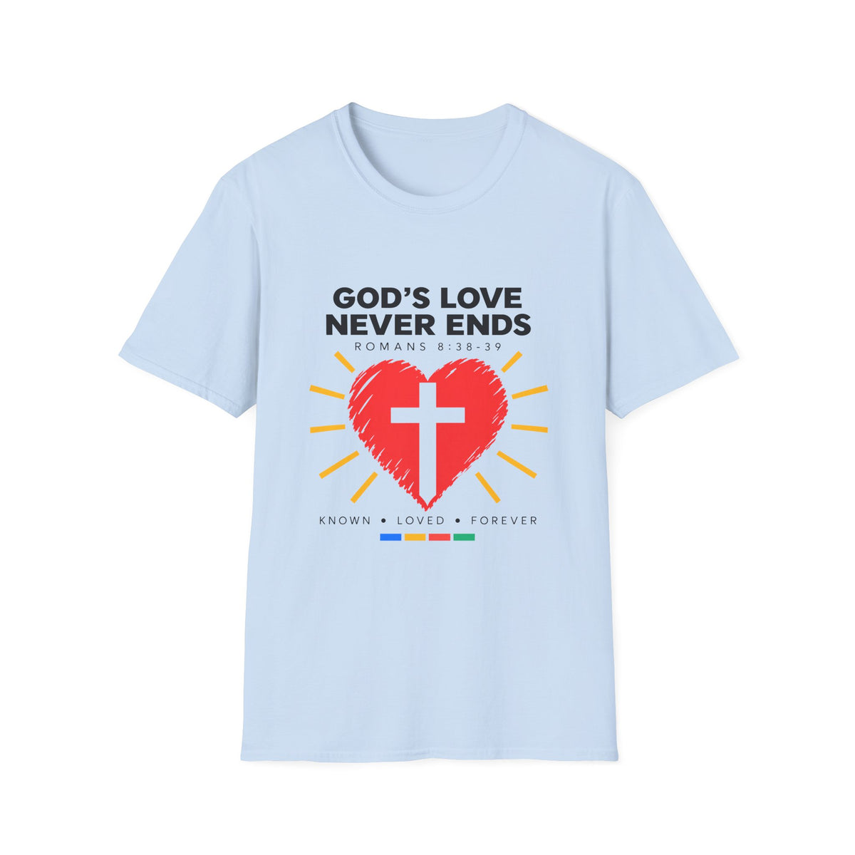 God's Love Never Ends T-Shirt