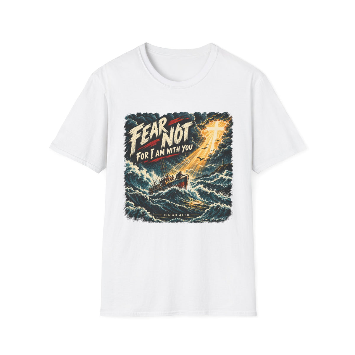 Fear Not T-Shirt