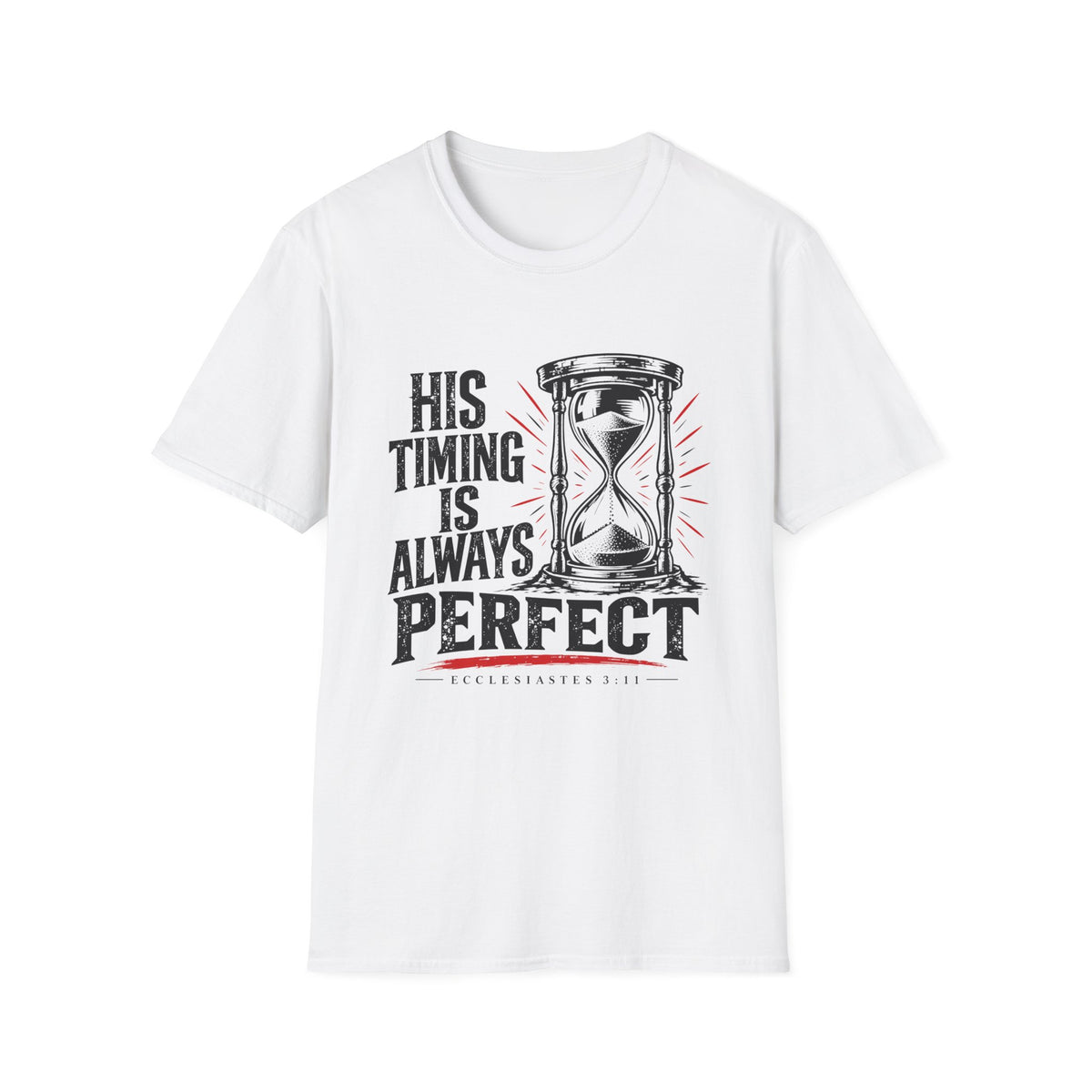His Timing Is Always Perfect T-Shirt