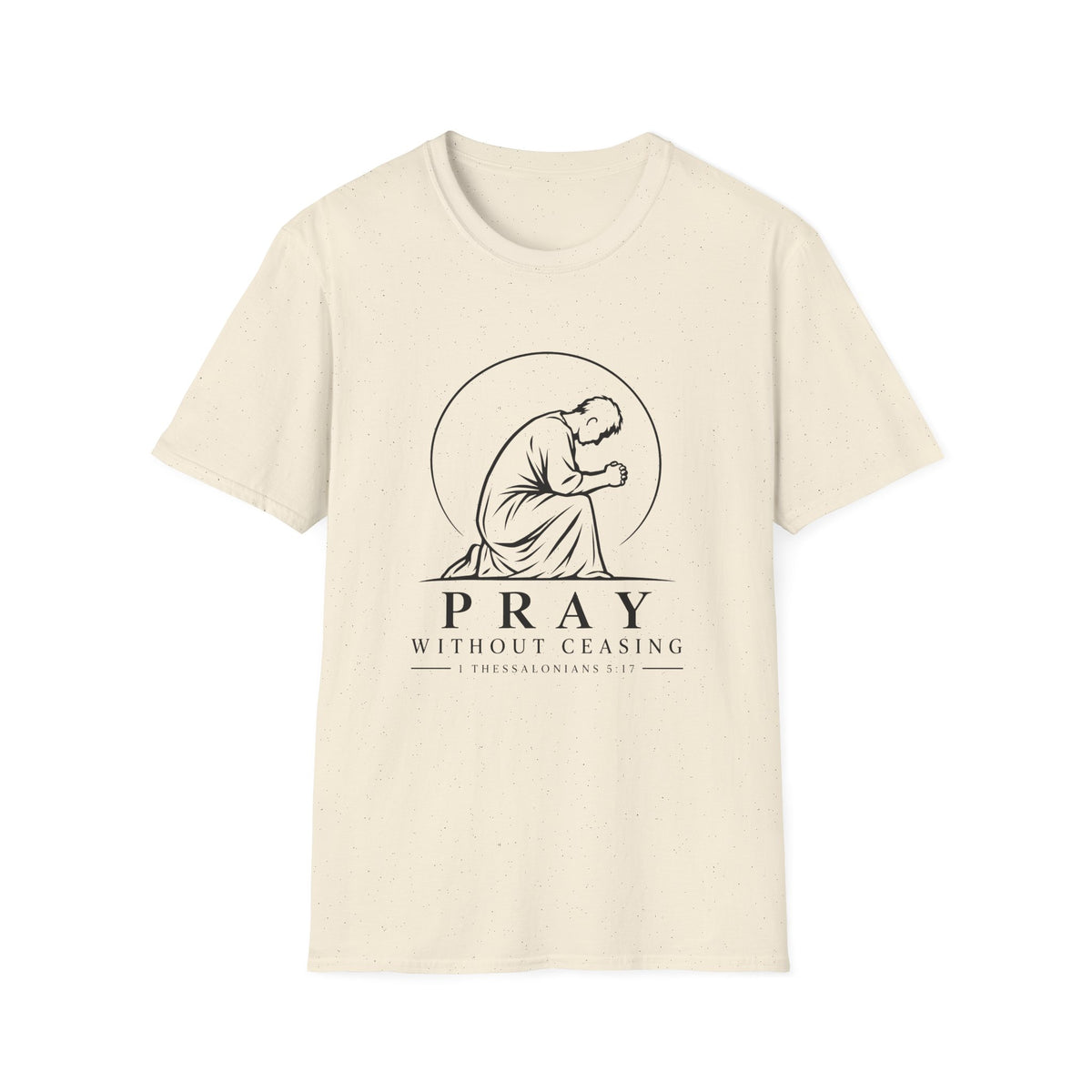Pray Without Ceasing T-Shirt