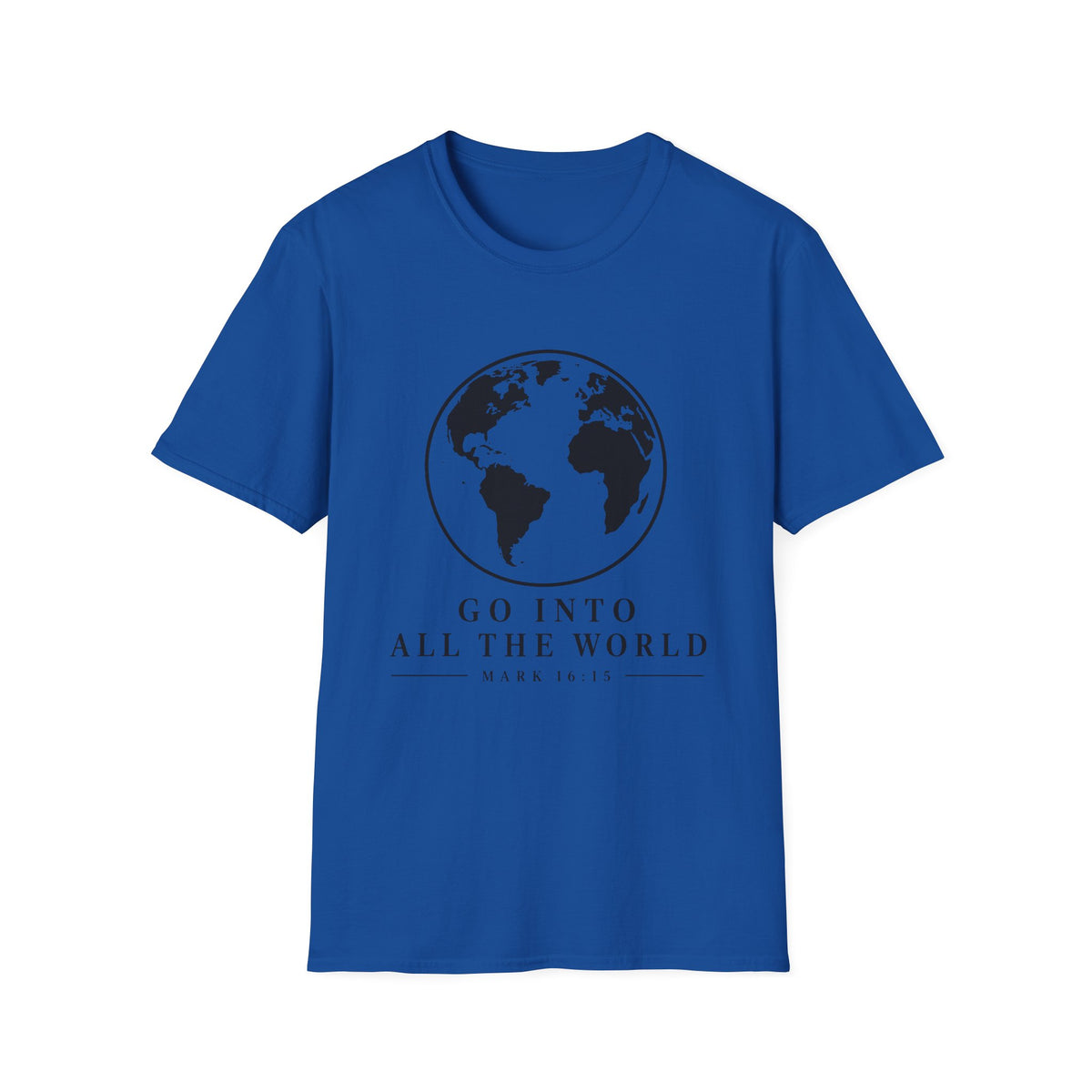 Go Into All The World T-Shirt