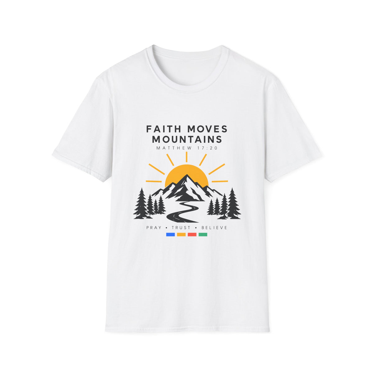 Faith Moves Mountains T-Shirt