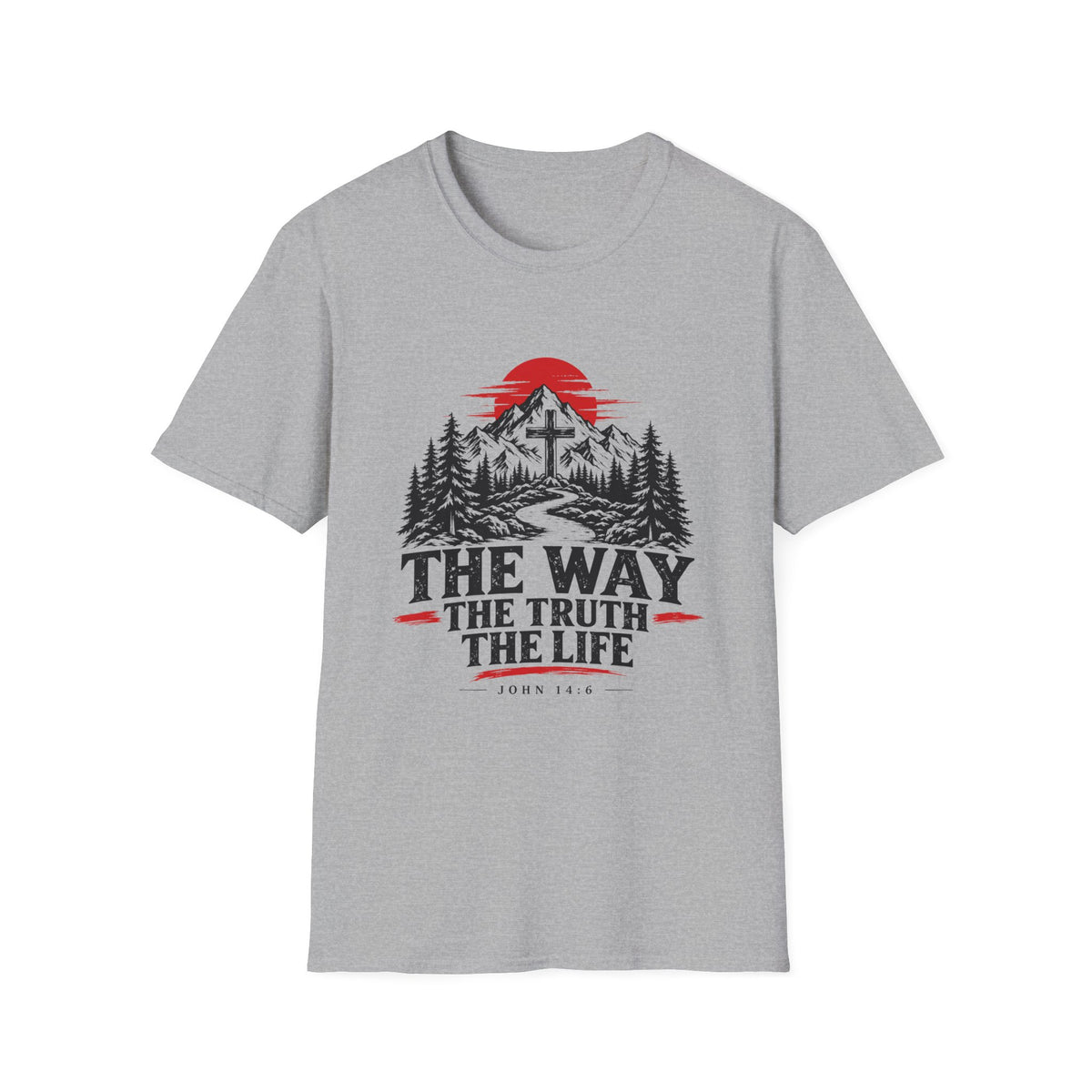 The Way The Truth The Life T-Shirt