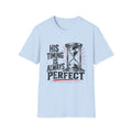 His Timing Is Always Perfect T-Shirt