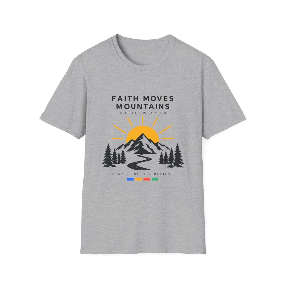 Faith Moves Mountains T-Shirt