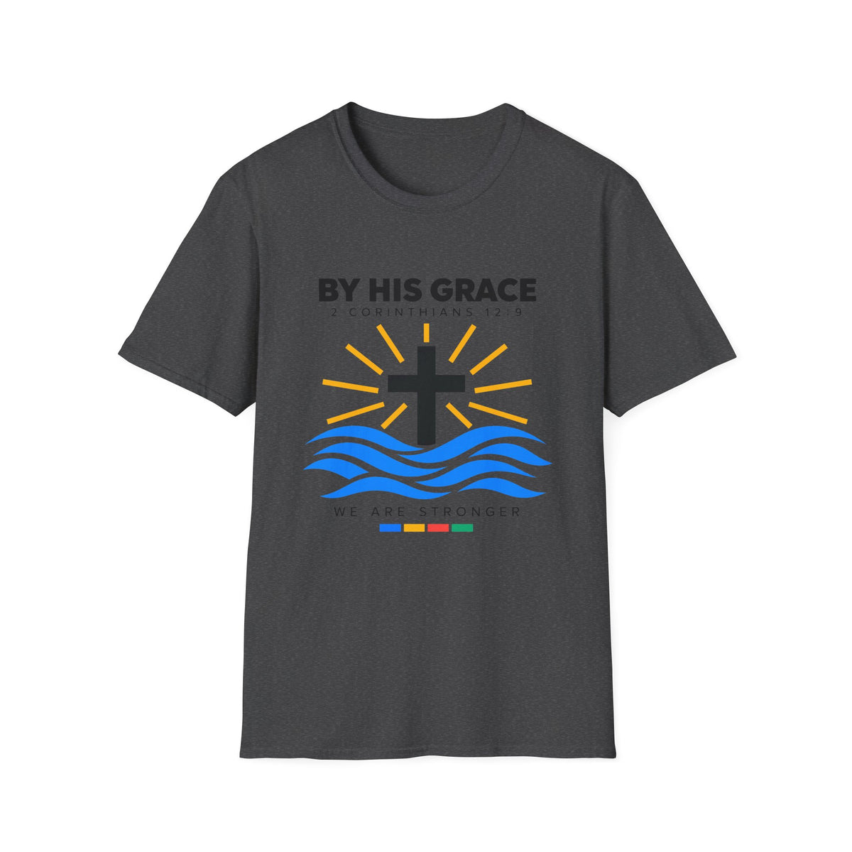 By His Grace T-Shirt