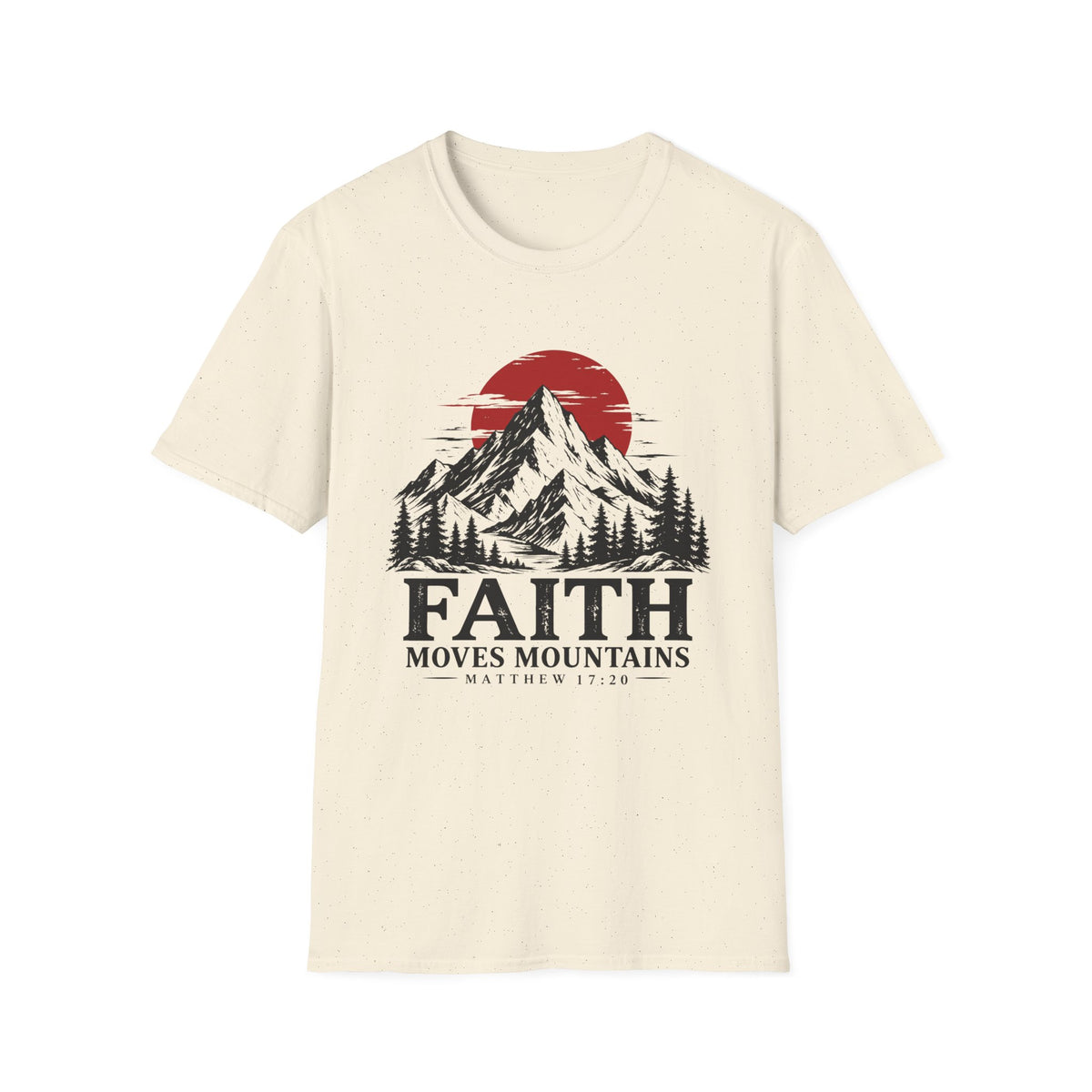 Faith Moves Mountains T-Shirt