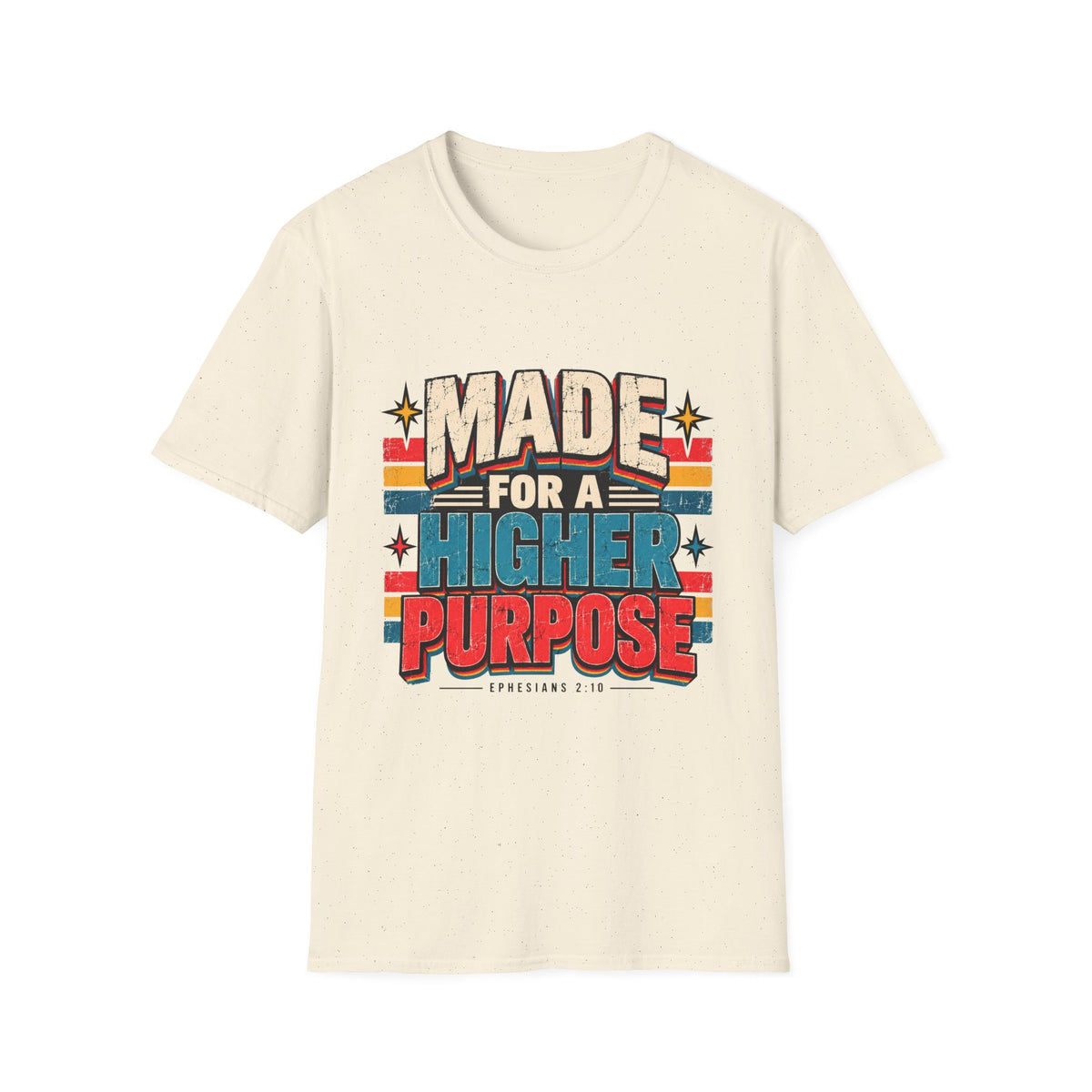 Made For A Higher Purpose T-Shirt