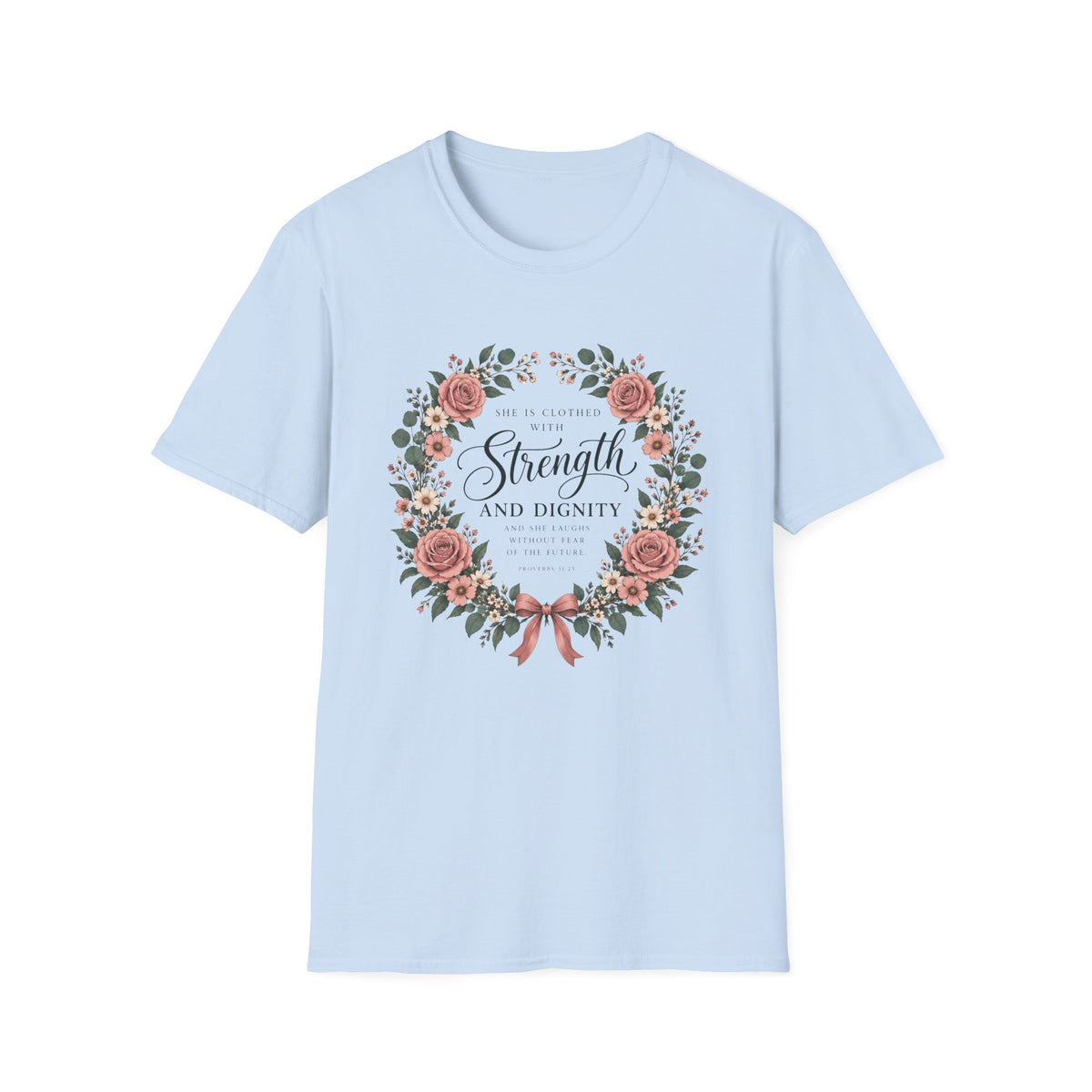 Clothed With Strength T-Shirt