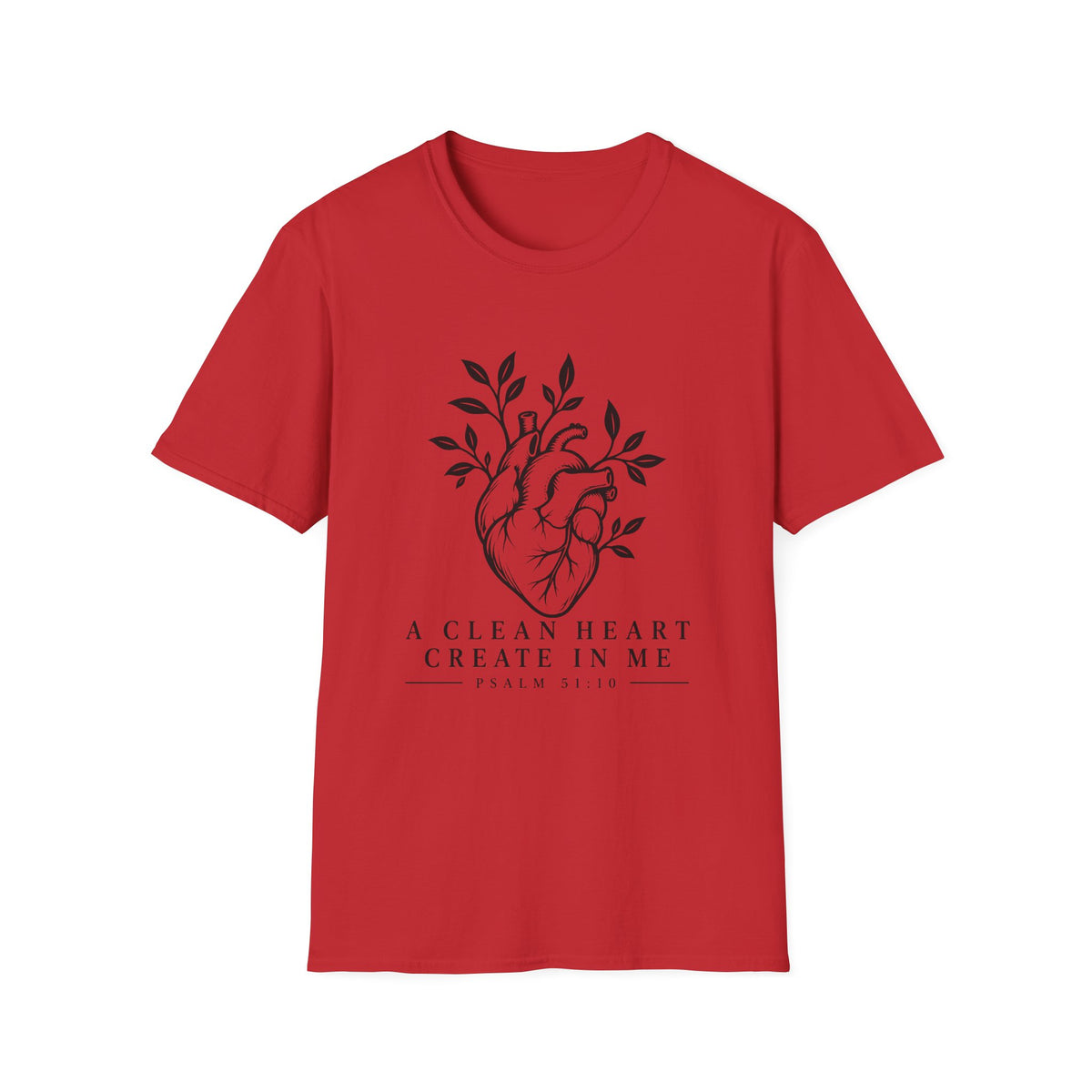 A Clean Heart Create In Me T-Shirt