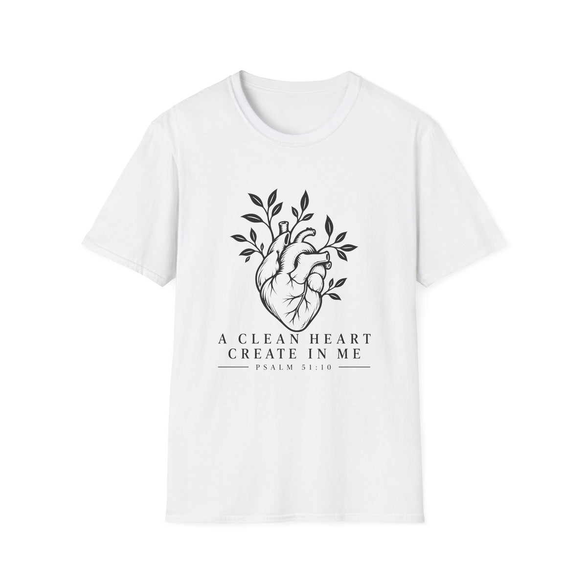 A Clean Heart Create In Me T-Shirt