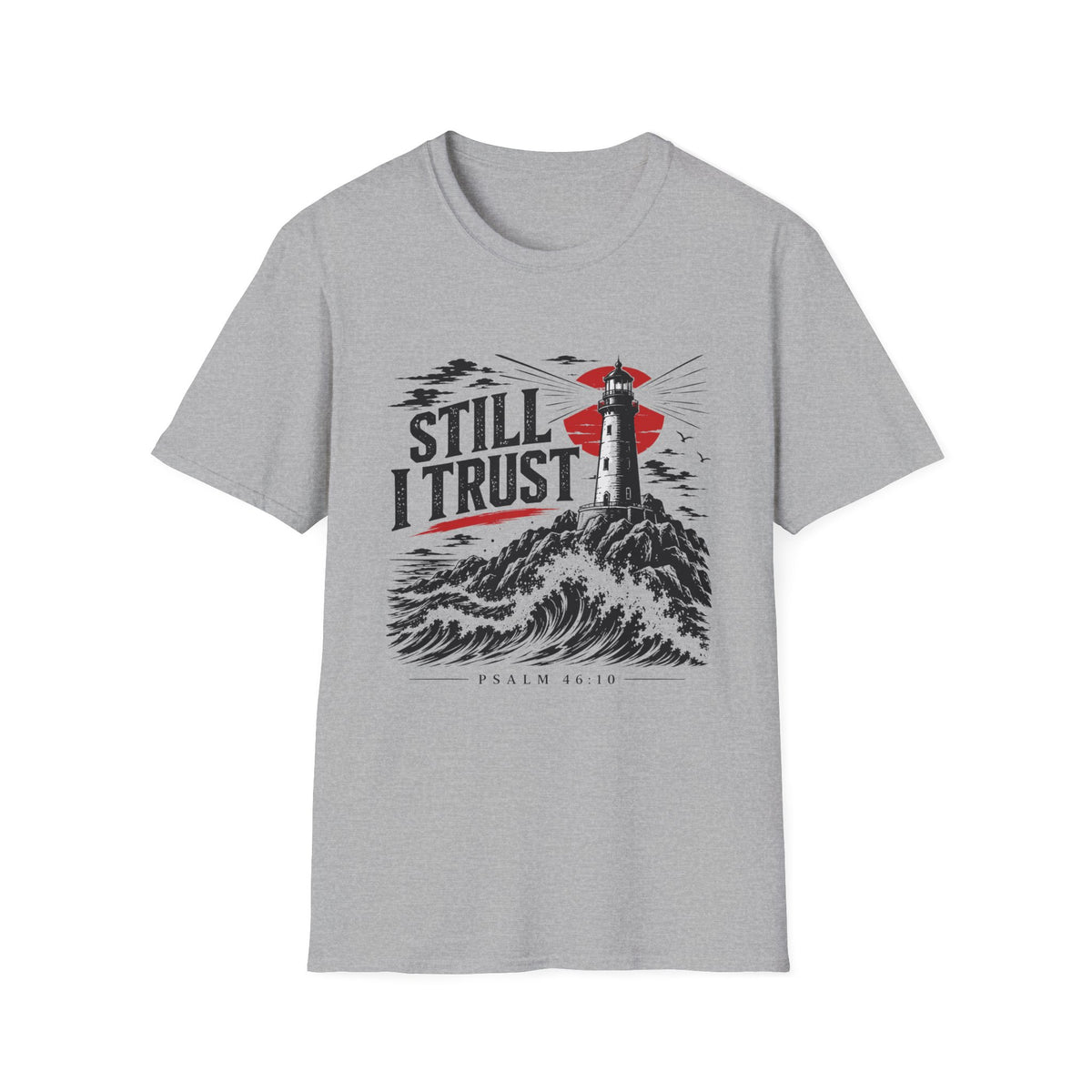 Still I Trust T-Shirt