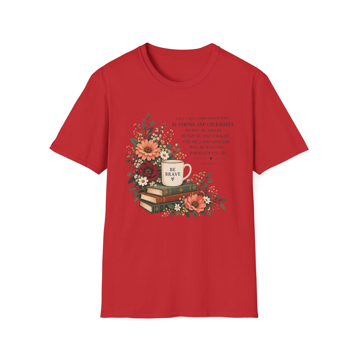Be Brave T-Shirt