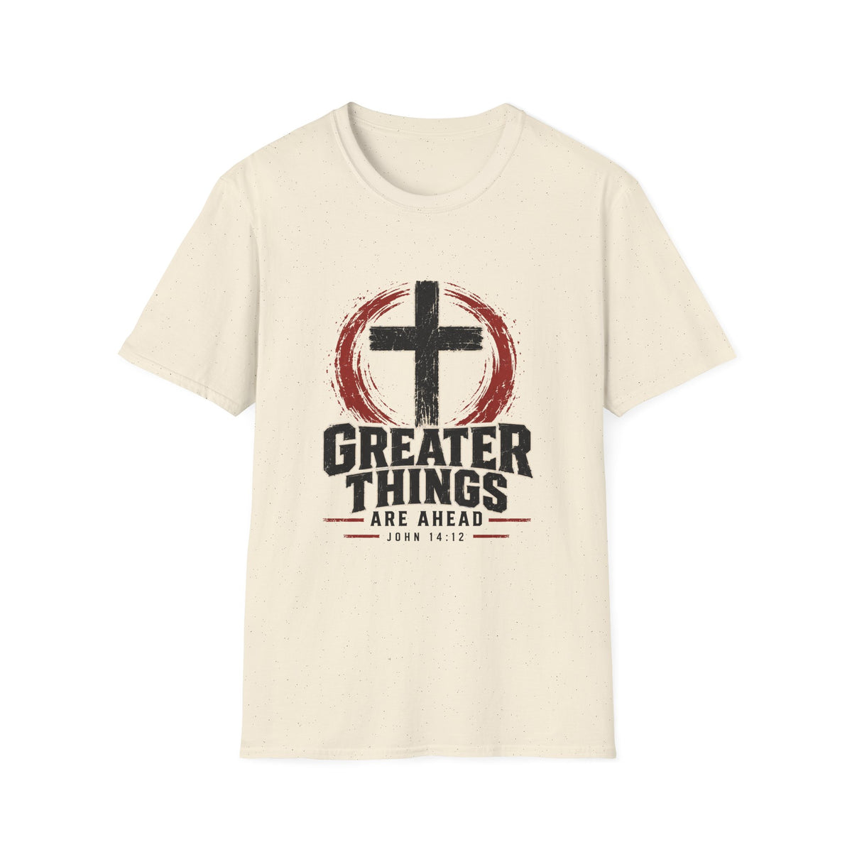 Greater Things Are Ahead T-Shirt