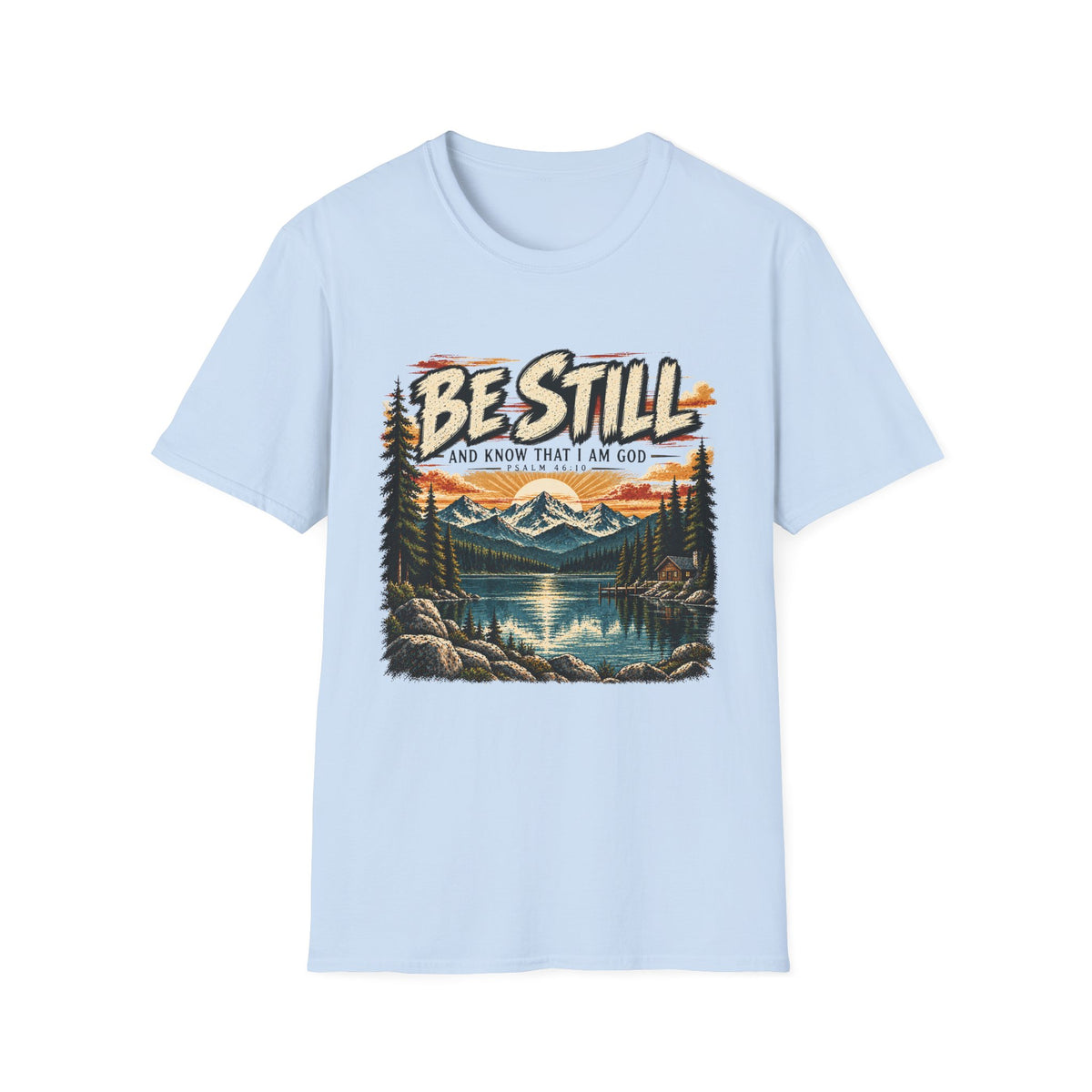 Be Still T-Shirt