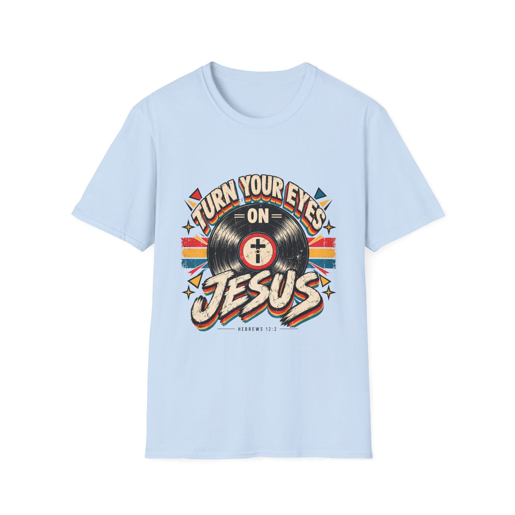 Turn Your Eyes On Jesus T-Shirt