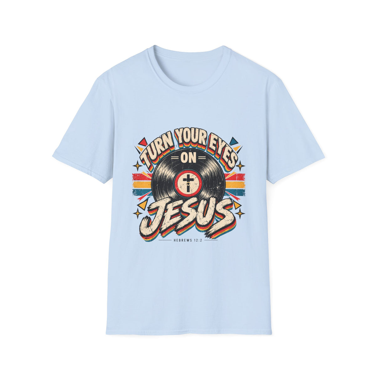 Turn Your Eyes On Jesus T-Shirt