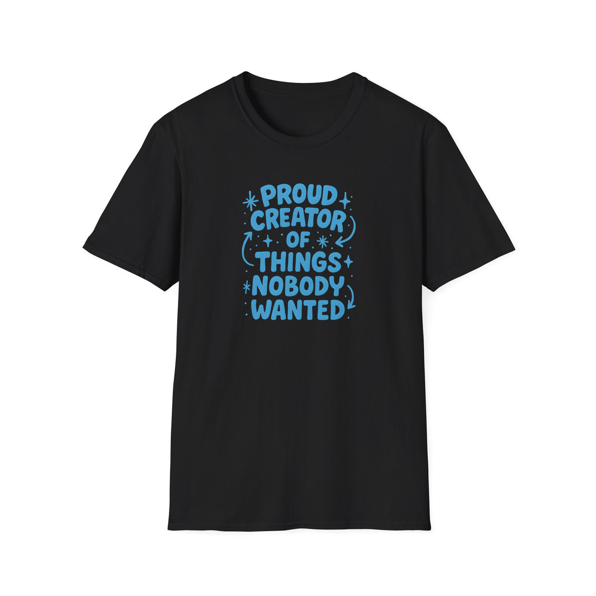Proud Creator Of Things T-Shirt
