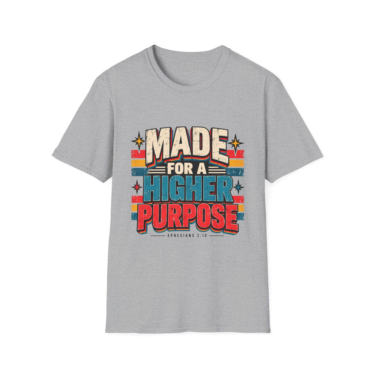 Made For A Higher Purpose T-Shirt