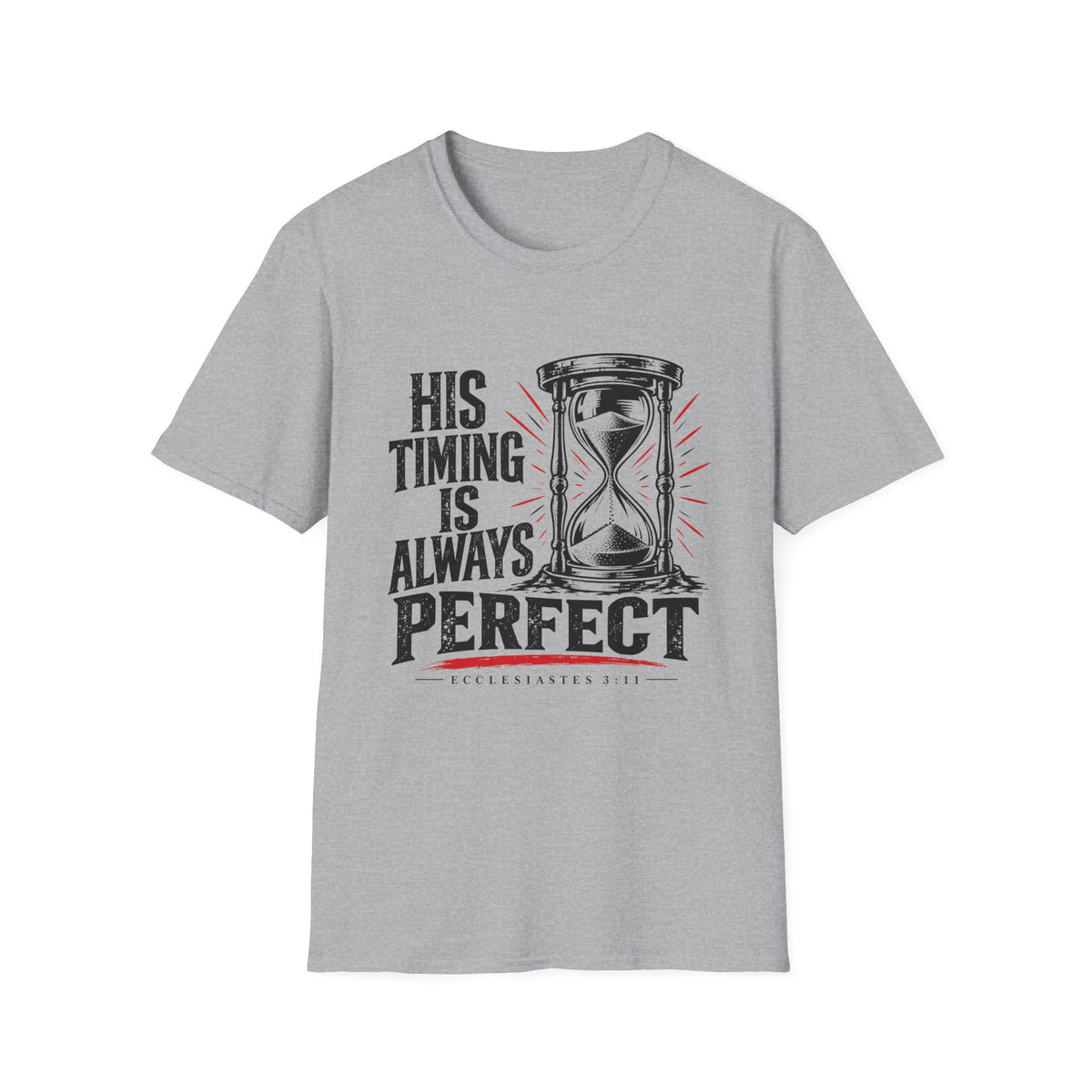 His Timing Is Always Perfect T-Shirt