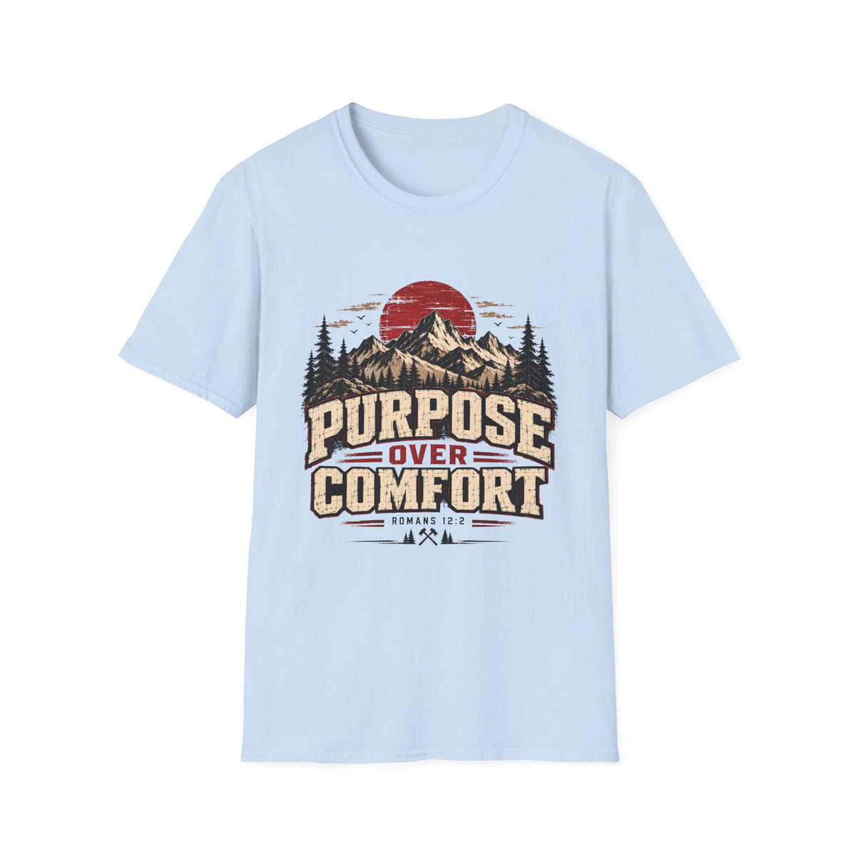 Purpose Over Comfort T-Shirt