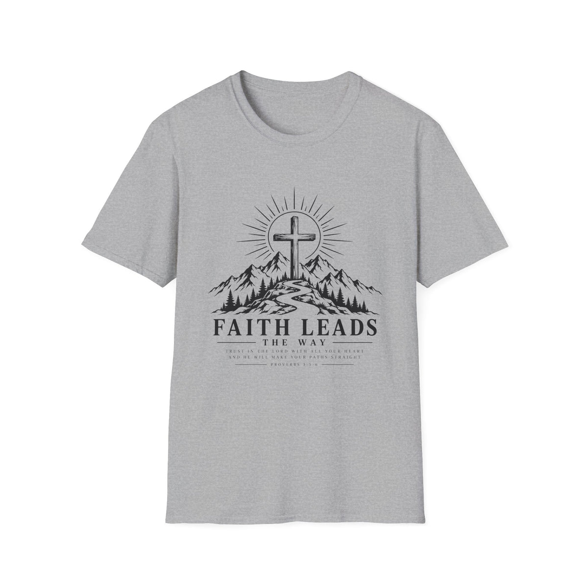 Faith Leads The Way T-Shirt