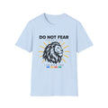 Do Not Fear T-Shirt