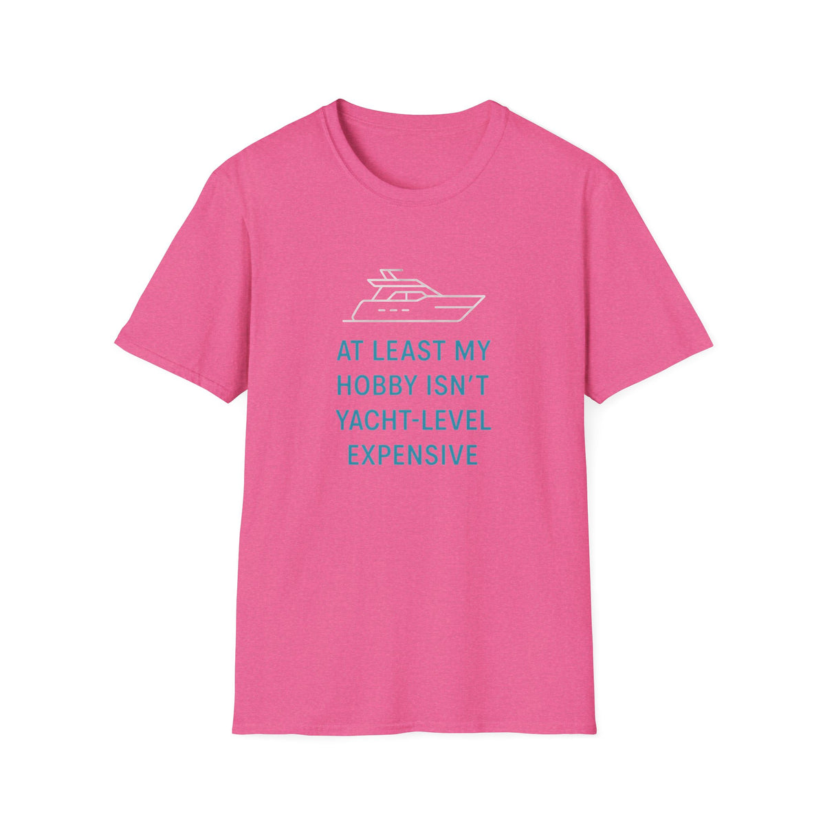 Yacht-Level Hobby Costs T-Shirt