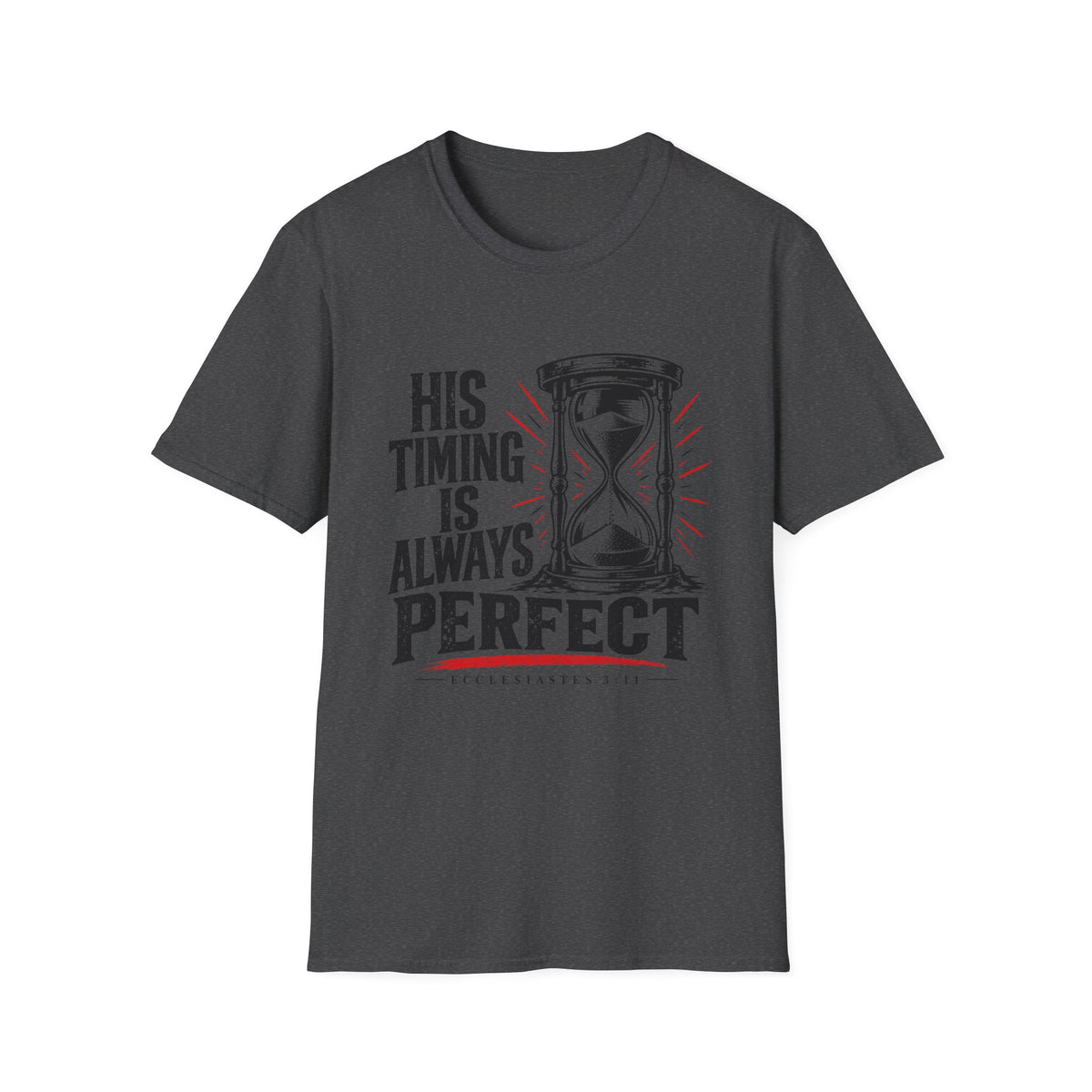 His Timing Is Always Perfect T-Shirt