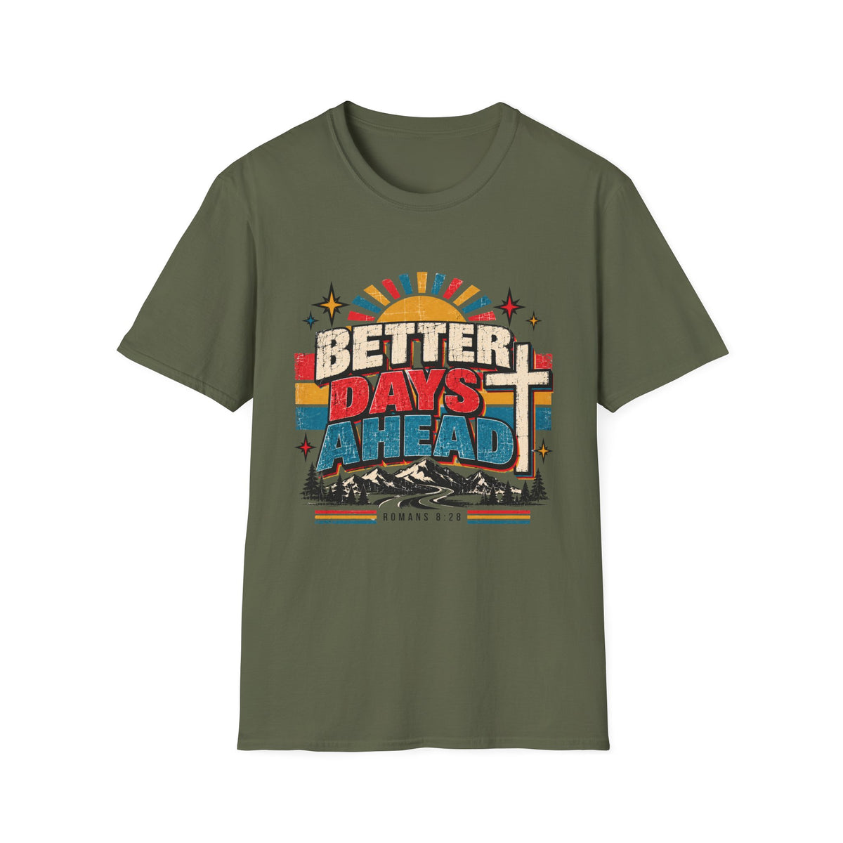 Better Days Ahead T-Shirt