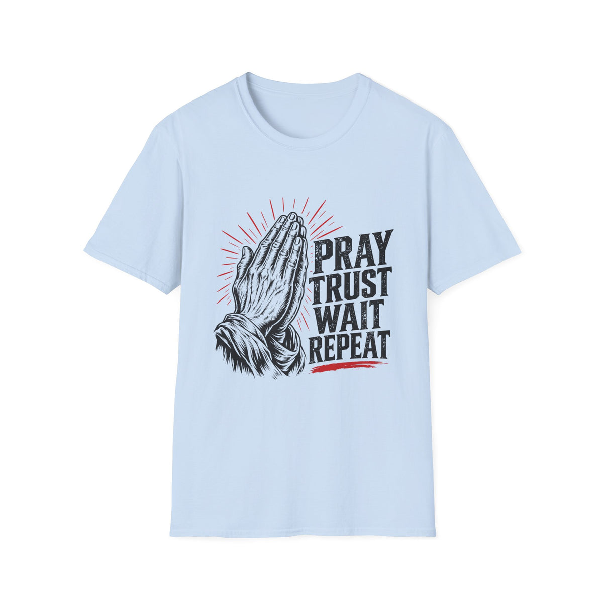 Pray Trust Wait Repeat T-Shirt