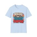 Made For A Higher Purpose T-Shirt