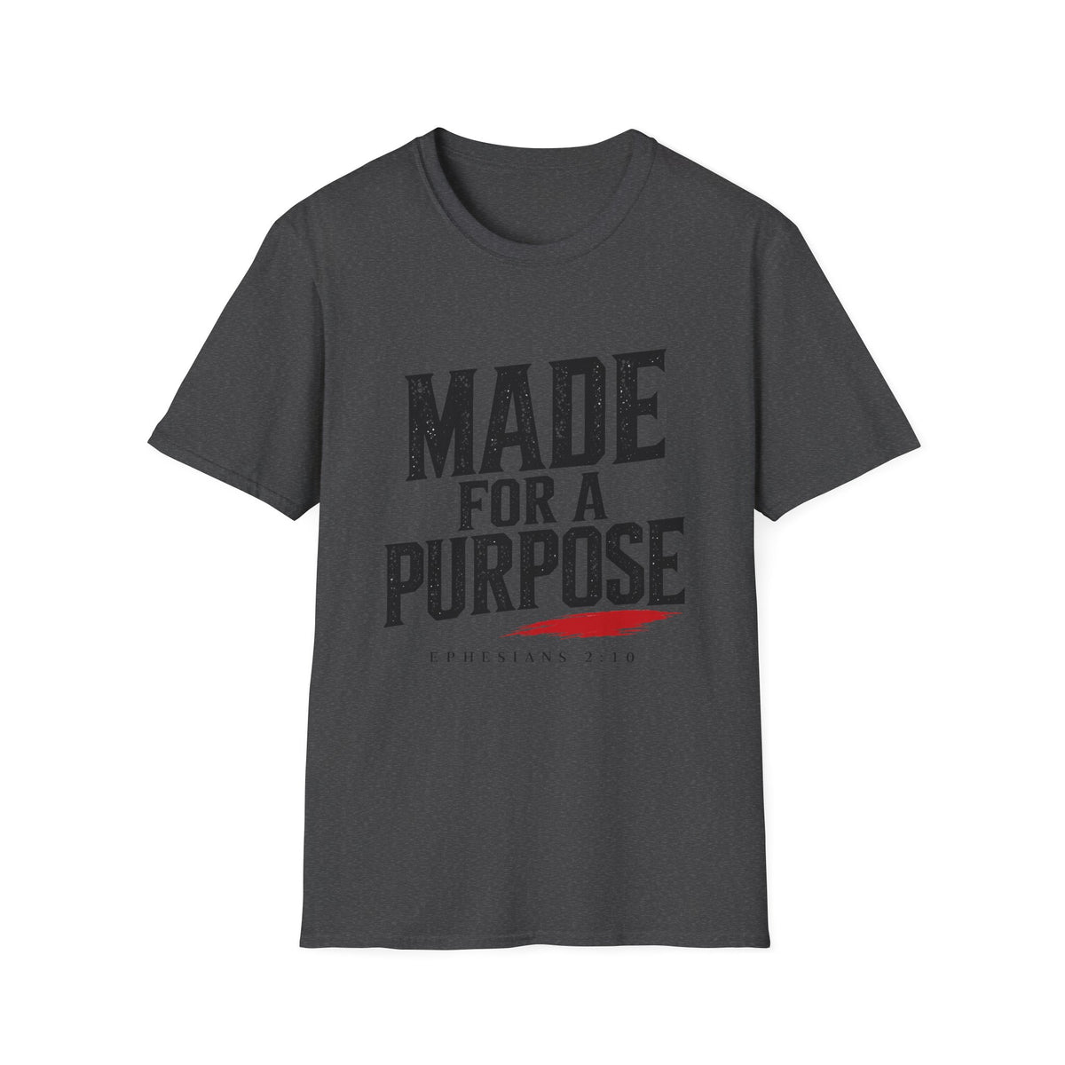 Made For A Purpose T-Shirt