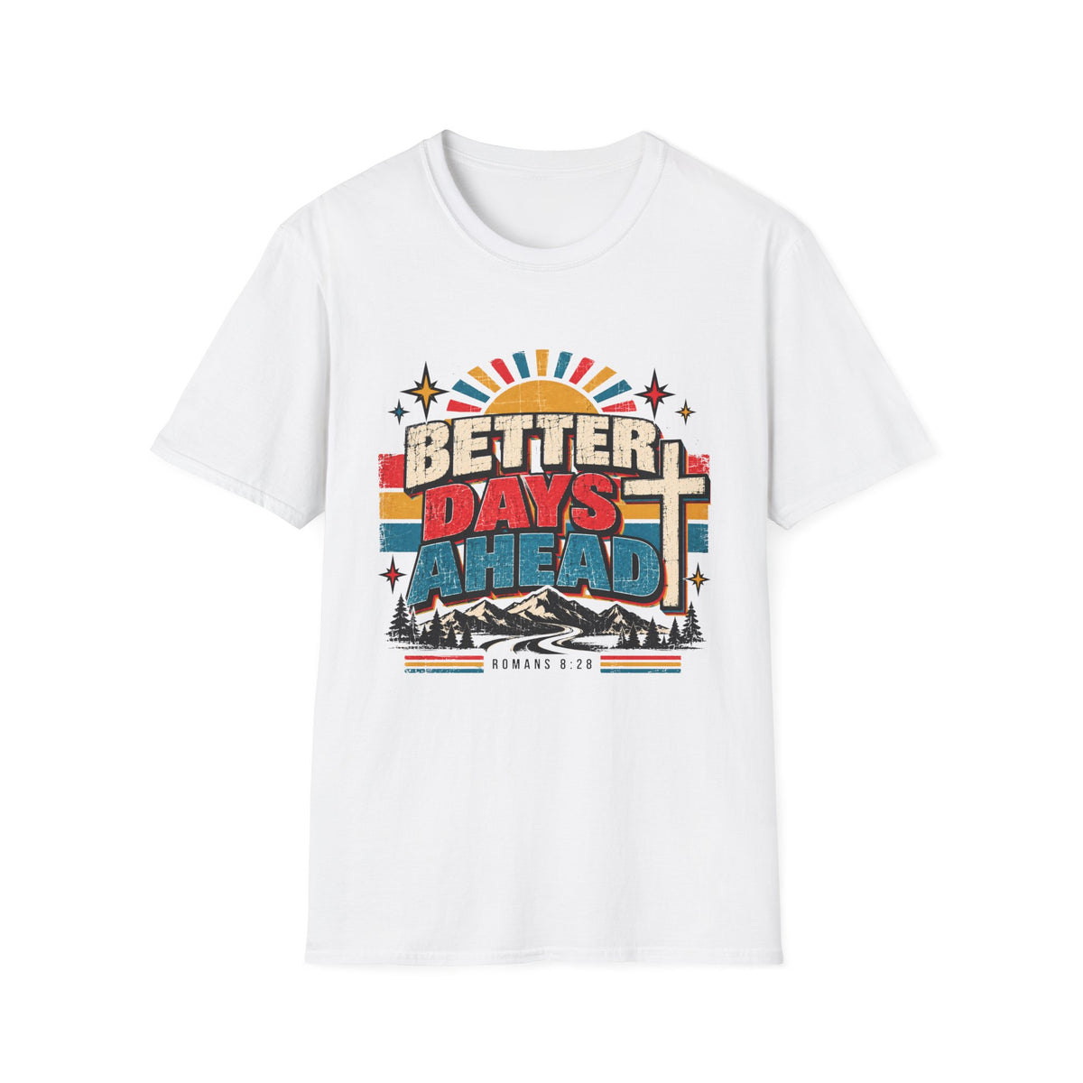 Better Days Ahead T-Shirt