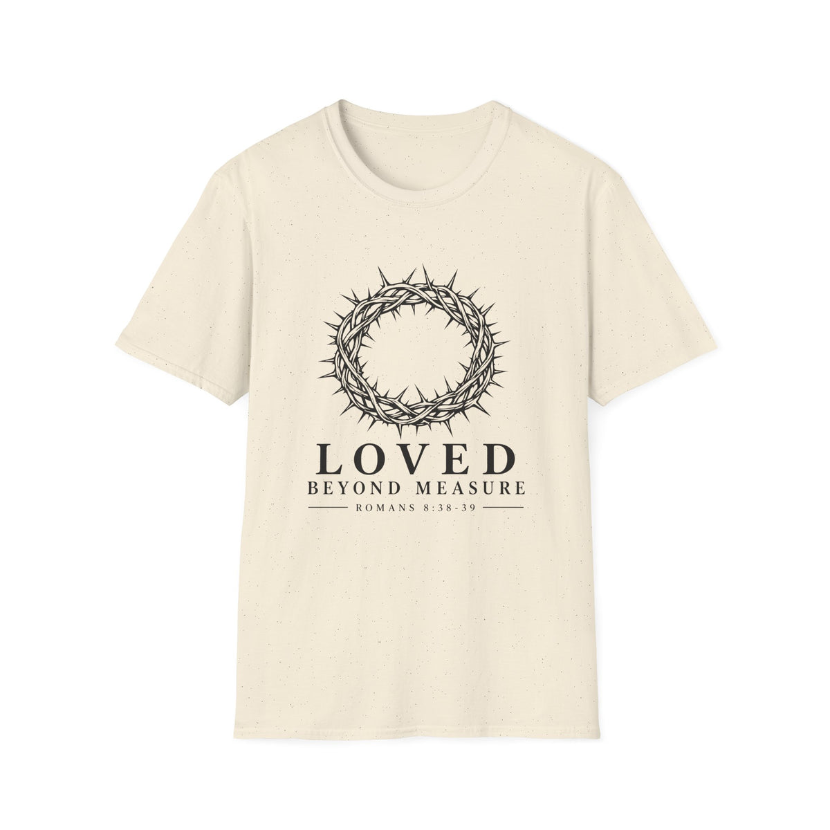 Loved Beyond Measure T-Shirt