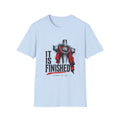 It Is Finished T-Shirt