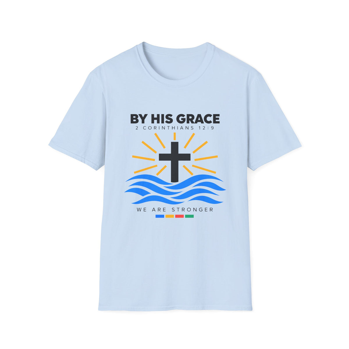 By His Grace T-Shirt