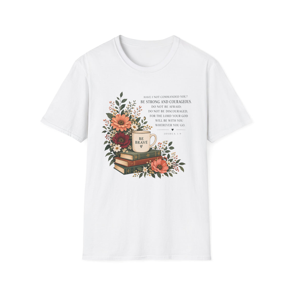 Be Brave T-Shirt